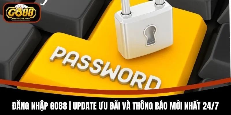 Đăng Nhập Go88 | Update Ưu Đãi Và Thông Báo Mới Nhất 24/7