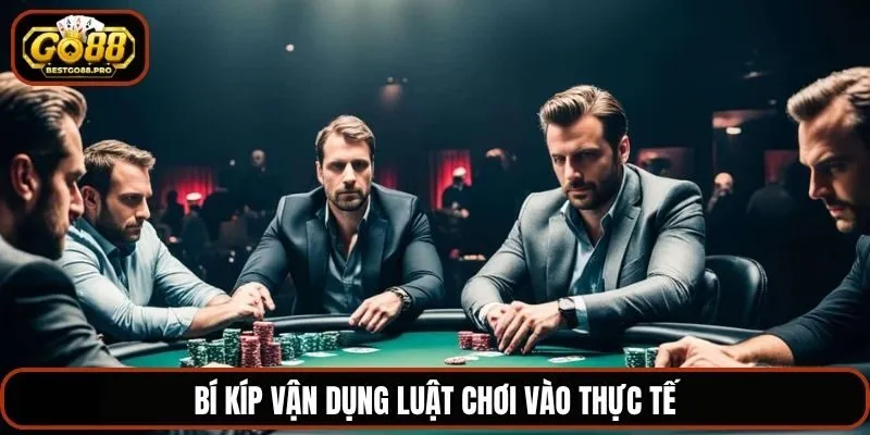 Bí kíp vận dụng luật chơi vào thực tế