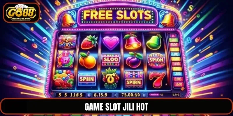 Game slot JILI hot