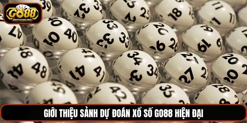 Giới thiệu sảnh dự đoán xổ số Go88 hiện đại