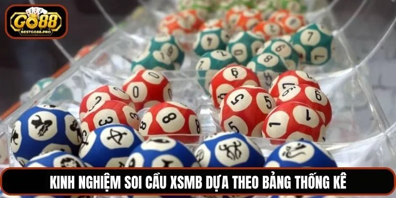 Kinh nghiệm soi cầu xsmb dựa theo bảng thống kê