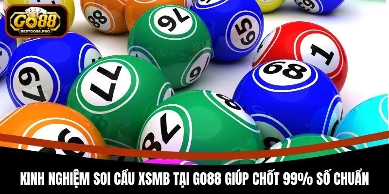 Kinh Nghiệm Soi Cầu XSMB Tại Go88 Giúp Chốt 99% Số Chuẩn