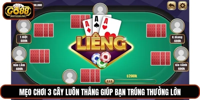 Mẹo chơi 3 cây luôn thắng giúp bạn trúng thưởng lớn