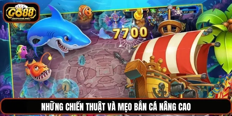 Những chiến thuật và mẹo bắn cá nâng cao