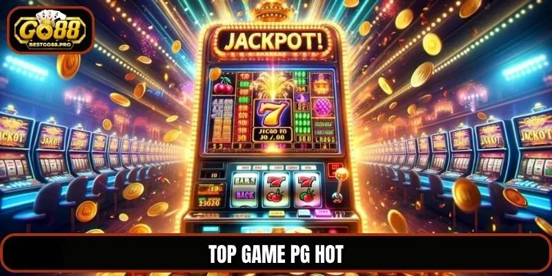 Top game PG hot