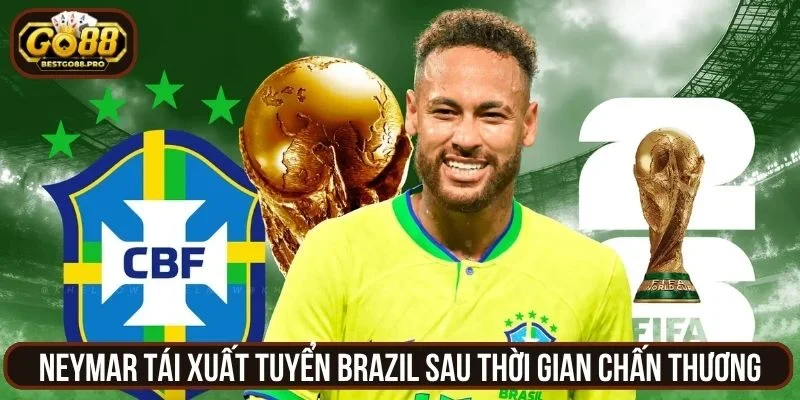 Neymar tái xuất tuyển Brazil sau thời gian chấn thương